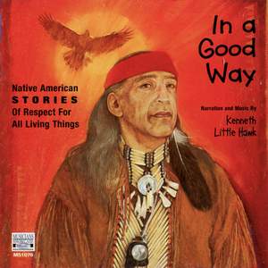 In a Good Way - Native American Stories of Respect for All Living Things