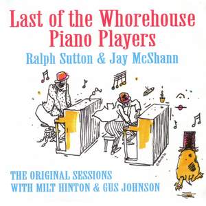 Last Of The Whorehouse Piano Players - The Original Sessions w/ Milt Hinton & Gus Johnson