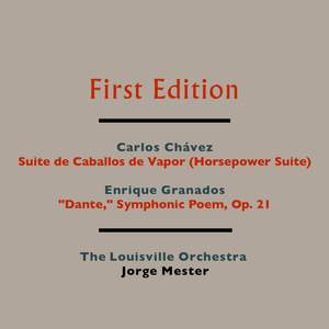 Carlos Chávez: Suite de Caballos de Vapor (Horsepower Suite) - Enrique Granados: 'Dante' Symphonic Poem, Op. 21