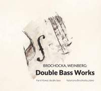 Brochocka & Weinberg: Double Bass Works