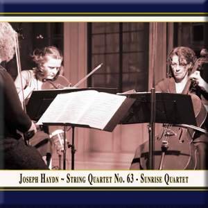 Haydn: String Quartet, Op. 76 No. 4 in B flat major 'Sunrise'