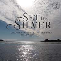 Set In Silver - Chamber Ensemble of London