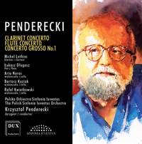 Penderecki: Clarinet Concerto, Flute Concerto & Concerto Grosso No. 1
