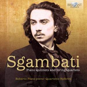 Sgambati: Piano Quintets & String Quartets