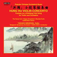 Violin Concerto 'Hung Hu' & other popular Chinese orchestral music