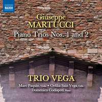 Martucci: Piano Trios Nos. 1 & 2