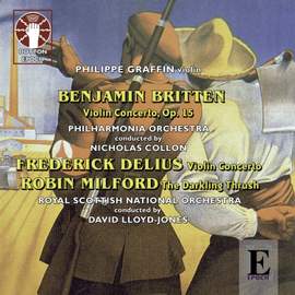 Milford, Britten and Delius: Violin Concertos
