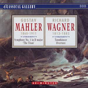 Mahler: Symphony No. 1 & Wagner: Tannhauser Overture
