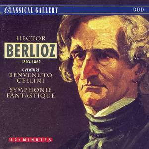 Berlioz: Benvenuto Cellini Overture & Symphony Fantastique