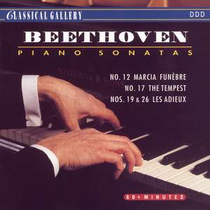 Beethoven: Piano Sonatas Nos. 12, 17, 19 & 26 'Les Adieux'