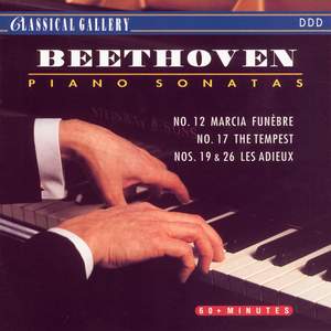 Beethoven: Piano Sonatas Nos. 12, 17, 19 & 26 'Les Adieux'