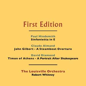 Paul Hindemith: Sinfonietta in E - Claude Almand: John Gilbert - A Steamboat Overture - David Diamond: Timon of Athens - A Portrait After Shakespeare
