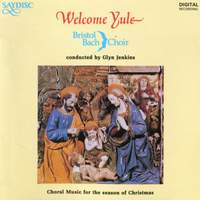 Welcome Yule! - Choral Music for the season of Christmas