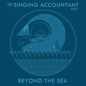 The Singing Accountant Vol.2 - Beyond the Sea