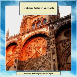 Golden Classics. Bach - Famous Masterpieces For Organ