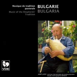 Bulgarie: Musique de tradition pastorale (Bulgaria: Music of the Shepherds' Tradition)