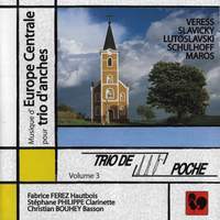 Veress, Slavicky, Lutoslawski, Schulhoff & Maros: Music for Wind Trio