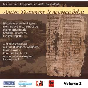 Ancien Testament, le nouveau débat, Vol. 3