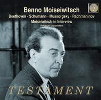 Benno Moiseiwitsch plays Beethoven, Schumann, Mussorgsky & Rachmaninov