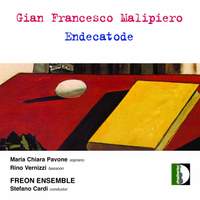 Gian Francesco Malipiero: Endecatode