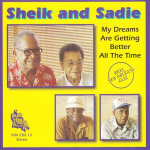 Sheik and Sadie - My Dreams Are Getting Better All the Time