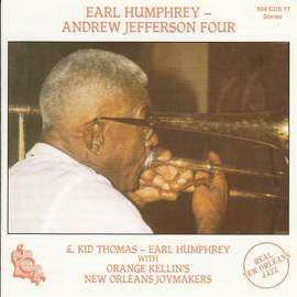 Earl Humphrey and the Andrew Jackson Four & Kid Thomas-Earl Humphrey with Orange Kellin's New Orleans Joymakers
