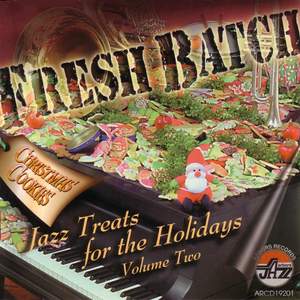 Fresh Batch: Jazz Treats For The Holidays, Vol. Two