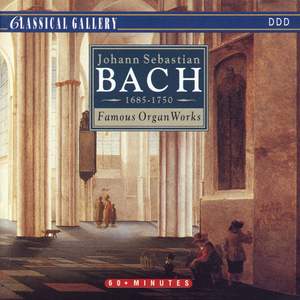 Bach: Famous Organ Works