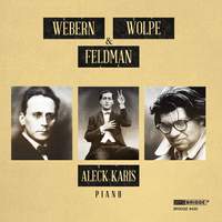 Karis Plays Webern, Wolpe & Feldman