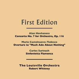 Alan Hovhaness: Concerto No. 7 for Orchestra, Op. 116 - Mario Castelnuovo-Tedesco: Overture to 'Much Ado About Nothing' - Carlos Surinach: Sinfonietta Flamenca