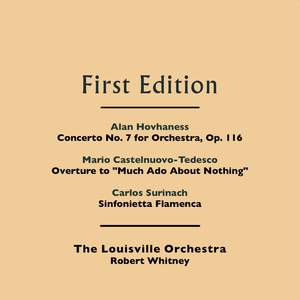 Alan Hovhaness: Concerto No. 7 for Orchestra, Op. 116 - Mario Castelnuovo-Tedesco: Overture to 'Much Ado About Nothing' - Carlos Surinach: Sinfonietta Flamenca