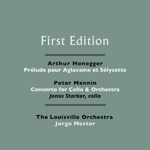 Arthur Honegger: Prélude pour Aglavaine et Sélysette - Peter Mennin: Concerto for Cello & Orchestra