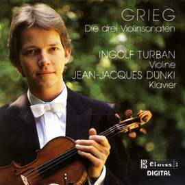 Grieg: Violin Sonatas Nos. 1-3, Op. 8, 13 & 45