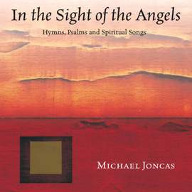 In the Sight of the Angels: Psalms, Hymns and Spiritual Songs