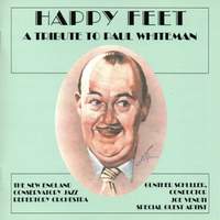 Happy Feet: A Tribute to Paul Whiteman