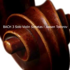 BACH 3 Solo Violin Sonatas