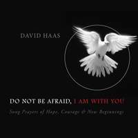 Do Not Be Afraid, I Am with You