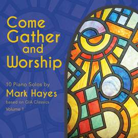 Come Gather and Worship