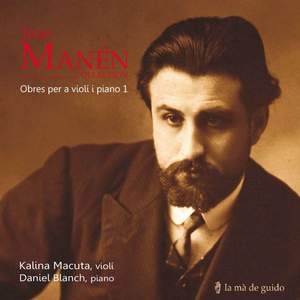Joan Manén: Violin & Piano Works 1