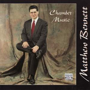 Matthew Bennett: Chamber Music