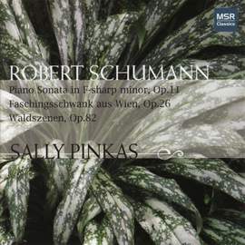 Schumann: Piano Sonata in F-Sharp minor, Waldszenen, Faschingsschwank aus wien