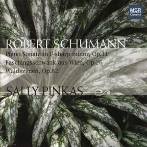 Schumann: Piano Sonata in F-Sharp minor, Waldszenen, Faschingsschwank aus wien