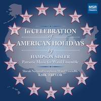 In Celebration of American Holidays: Patriotic Music for Wind Ensemble