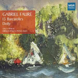 Faure: 13 Barcarolles and Dolly Suite