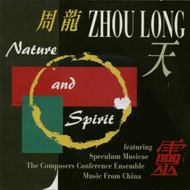 Zhou Long: Nature and Spirit