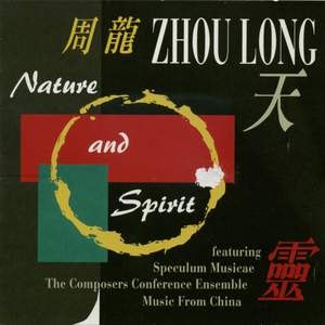 Zhou Long: Nature and Spirit