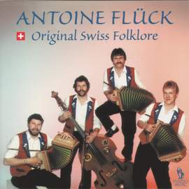 Antoine Flück: Original Swiss Folklore