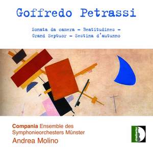 Goffredo Petrassi: Sonata da camera, Beatitudines, Grand Septuor, Sestina d'Autunno