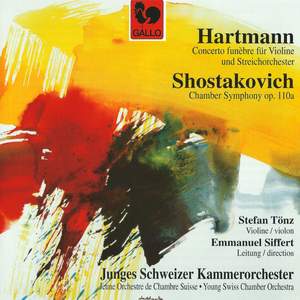 Hartmann: Concerto funèbre (Funereal Concerto) & Shostakovich: Chamber Symphony for Strings in C Minor, Op. 110a [String Quartet No. 8]