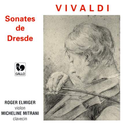 Vivaldi: Violin Sonatas RV 2, 3, 12, 28, 29, 34 (Dresde Sonatas)